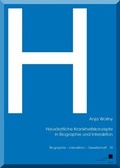 Cover: Haus&auml;rztliche Krankheitskonzepte in Biographie und Interaktion - Kassel University Press