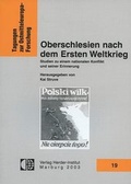 Cover: Oberschlesien nach dem Ersten Weltkrieg - Verlag Herder-Institut