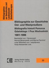 Abbildung von: Bibliographie zur Geschichte Ost- und Westpreußens 1981-1986 - Verlag Herder-Institut
