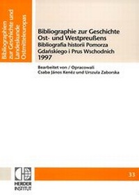 Abbildung von: Bibliographie zur Geschichte Ost- und Westpreußens 1997 - Verlag Herder-Institut