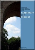 Cover: Landschaft und Verkehr - Kassel University Press