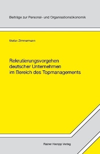 Enlarge image Cover: Rekrutierungsvorgehen deutscher Unternehmen im Bereich des Topmanagements - Edition Rainer Hampp