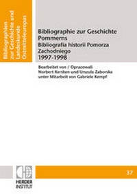 Abbildung von: Bibliographie zur Geschichte Pommerns 1997-1998 - Verlag Herder-Institut