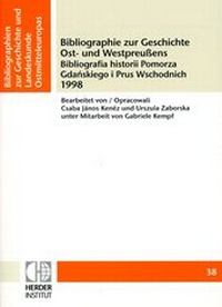 Abbildung von: Bibliographie zur Geschichte Ost- und Westpreussens 1998 - Verlag Herder-Institut