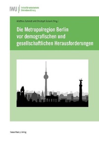 Abbildung von: Die Metropolregion Berlin vor demografischen und gesellschaftlichen Herausforderungen - Edition Rainer Hampp