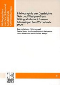 Abbildung von: Bibliographie zur Geschichte Ost- und Westpreußens 1999 - Verlag Herder-Institut