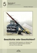 Cover: Geschichte oder Geschichten? Literarische Historiographie am Beispiel von Adam Scharrers "Vaterlandslose Gesellen" und Uwe Timms "Morenga" - Igel