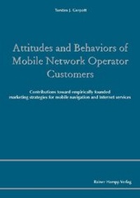 Enlarge image Cover: Attitudes and Behaviors of Mobile Network Operator Customers - Edition Rainer Hampp