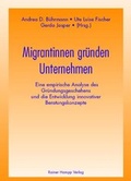 Cover: Migrantinnen gr&uuml;nden Unternehmen - Edition Rainer Hampp