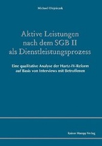 Abbildung von: Aktive Leistungen nach dem SGB II als Dienstleistungsprozess - Edition Rainer Hampp