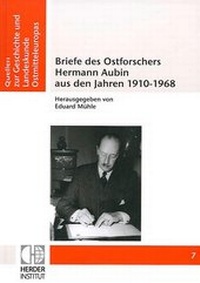 Abbildung von: Briefe des Ostforschers Hermann Aubin aus den Jahren 1910-1968 - Verlag Herder-Institut