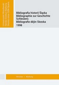 Abbildung von: Bibliographie zur Geschichte Schlesiens 1998 - Verlag Herder-Institut