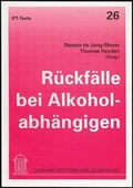 Cover: R&uuml;ckf&auml;lle bei Alkoholabh&auml;ngigen - Schneider Hohengehren