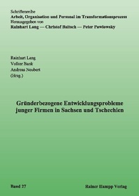 Abbildung von: Gründerbezogene Entwicklungsprobleme junger Firmen in Sachsen und Tschechien - Edition Rainer Hampp