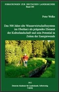 Cover: Das 500 Jahre alte Wasserwirtschaftssystem im Oberharz als pr&auml;gendes Element der Kulturlandschaft und sein Potential in Zeiten der Energiewende - Deutsche Akademie f&uuml;r Landeskunde
