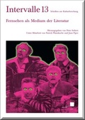 Cover: Fernsehen als Medium der Literatur - Kassel University Press