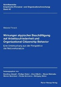 Abbildung von: Wirkungen atypischer Beschäftigung auf Arbeitszufriedenheit und Organizational Citizenship Behavior - Edition Rainer Hampp