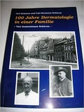 Cover: 100 Jahre Dermatologie in der Familie - Schmidt & Klaunig