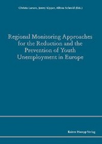 Abbildung von: Regional Monitoring Approaches for the Reduction and the Prevention of Youth Unemployment in Europe - Edition Rainer Hampp