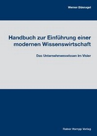 Abbildung von: Handbuch zur Einführung einer modernen Wissenswirtschaft - Edition Rainer Hampp