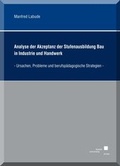 Cover: Analyse der Akzeptanz der Stufenausbildung Bau in Industrie und Handwerk - Kassel University Press