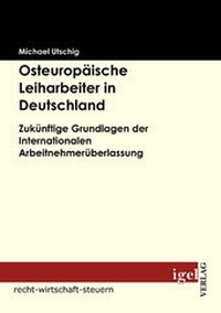 Abbildung von: Osteuropäische Leiharbeiter in Deutschland - Igel