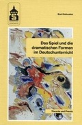 Cover: Das Spiel und die dramatischen Formen im Deutschunterricht - Schneider Hohengehren