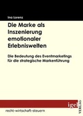 Cover: Die Marke als Inszenierung emotionaler Erlebniswelten - Igel