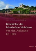 Cover: Geschichte des fr&auml;nkischen Weinbaus - Volk Verlag