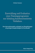 Cover: Entwicklung und Evaluation eines Trainingsprogramms zur Schulung kundenorientierten Verhaltens - Edition Rainer Hampp