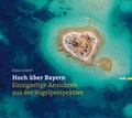 Cover: Hoch &uuml;ber Bayern - Volk Verlag