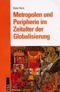 Cover: Metropolen und Peripherie im Zeitalter der Globalisierung - VSA