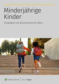 Abbildung von: Minderjährige Kinder - Wolters Kluwer Steuertipps GmbH