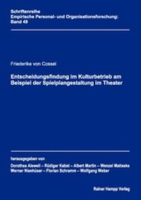 Abbildung von: Entscheidungsfindung im Kulturbetrieb am Beispiel der Spielplangestaltung im Theater - Edition Rainer Hampp