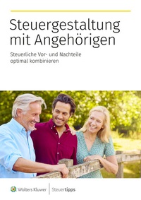 Abbildung von: Steuergestaltung mit Angehörigen - Wolters Kluwer Steuertipps GmbH