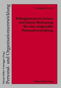 Abbildung von: Selbstgesteuertes Lernen und dessen Bedeutung für eine zeitgemäße Personalentwicklung - Edition Rainer Hampp