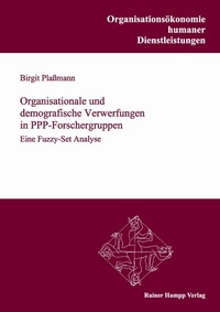 Abbildung von: Organisationale und demografische Verwerfungen in PPP-Forschergruppen - Edition Rainer Hampp