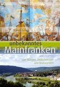 Cover: Unbekanntes Mainfranken - Volk Verlag