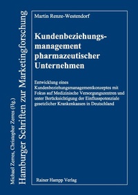 Abbildung von: Kundenbeziehungsmanagement pharmazeutischer Unternehmen - Edition Rainer Hampp