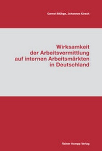 Abbildung von: Wirksamkeit der Arbeitsvermittlung auf internen Arbeitsmärkten in Deutschland - Edition Rainer Hampp