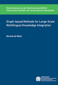 Abbildung von: Graph-based Methods for Large-Scale Multilingual Knowledge Integration - universaar - Universitätsverlag des Saarlandes