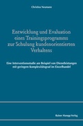 Cover: Entwicklung und Evaluation eines Trainingsprogramms zur Schulung kundenorientierten Verhaltens - Edition Rainer Hampp