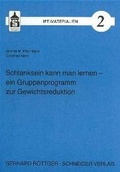 Cover: Schlanksein kann man lernen - ein Gruppenprogramm zur Gewichtsreduktion - Schneider Hohengehren