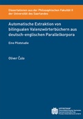 Cover: Automatische Extraktion von bilingualen Valenzw&ouml;rterb&uuml;chern aus deutsch-englischen Parallelkorpora - universaar - Universit&auml;tsverlag des Saarlandes