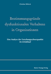 Abbildung von: Bestimmungsgründe dysfunktionalen Verhaltens in Organisationen - Edition Rainer Hampp