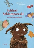 Cover: Schluri Schlampowski und die Spielzeugbande - TULIPAN