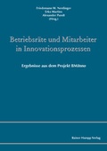 Cover: Betriebsr&auml;te und Mitarbeiter in Innovationsprozessen - Edition Rainer Hampp