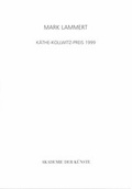 Cover: Mark Lammert - K&auml;the-Kollwitz-Preis 1999 - Akademie der K&uuml;nste, Berlin