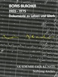 Cover: Boris Blacher 1903-1975 - Akademie der K&uuml;nste, Berlin