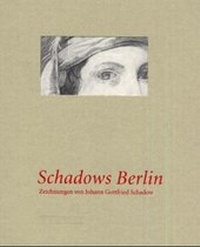 Enlarge image Cover: Schadows Berlin - Akademie der Künste, Berlin